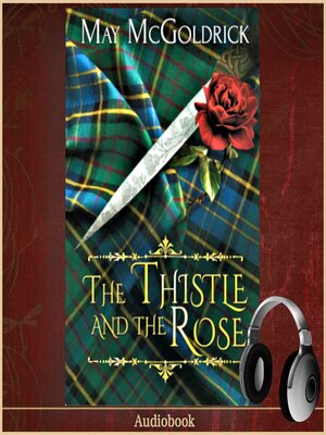 cover image of The Thistle and the Rose